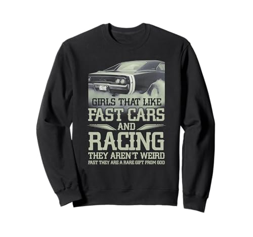 Racing Girl, das schnelle Autorennen mag, sie sind Nicht komisch Sweatshirt Racing Girl, das schnelle Autorennen mag, sie sind Nicht komisch Sweatshirt von Girl That Like Fast Cars Racing They Aren't Weird