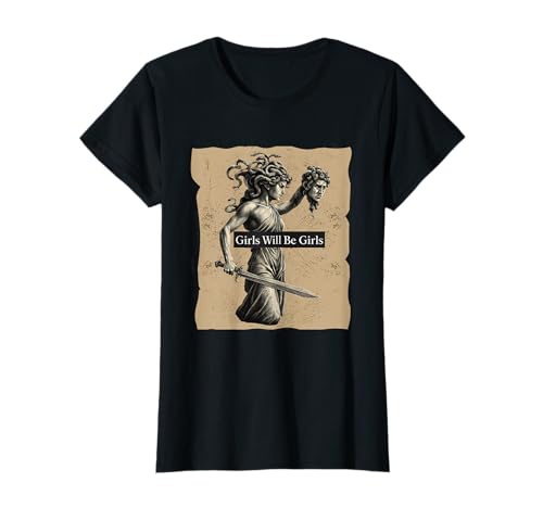 Girl Will Be Girls Medusa Kopf des Perseus Girls Empowerment T-Shirt Girl Will Be Girls Medusa Kopf des Perseus Girls Empowerment T-Shirt von Girl Will Be Girls Medusa Feminism Empowerment