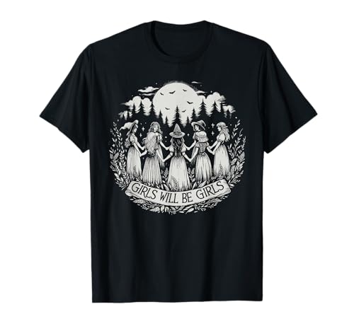 Girl Will Be Girls Witch Witchy Gruselige Jahreszeit Halloween T-Shirt von Girl Will Be Girls Witch Witchy Spooky Halloween