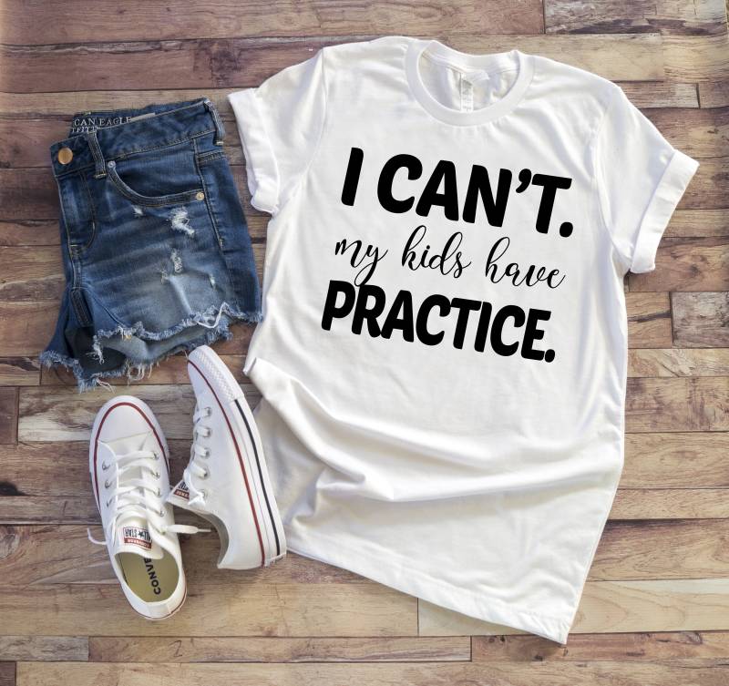 Ich Kann Nicht Meine Kinder Haben Praxis Shirt, Softball Mama Sport Fußball Tanz T-Shirt, Geschenk von GirliesGalore