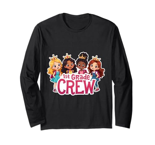 Mädchen 1. Klasse Crew Prinzessin Erstklässler Zurück zur Schule Langarmshirt von Girls 1st Grade Crew Princess First Grader Merch
