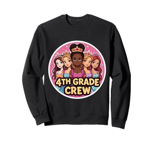 Mädchen 4. Klasse Crew Princess Vierte Klasse Back To School Sweatshirt von Girls 4th Grade Crew Princess Fourth Grader Merch