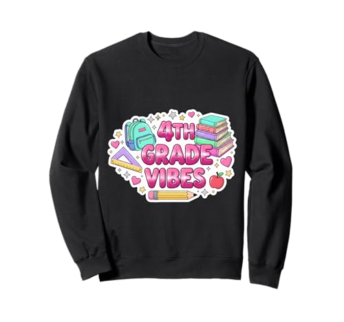 Mädchen, 4. Klasse, Vibes, zurück ins Schuljahr, Schülerin, Lehrerin Sweatshirt Mädchen, 4. Klasse, Vibes, zurück ins Schuljahr, Schülerin, Lehrerin Sweatshirt von Girls 4th Grade Vibes Back To School Year Products