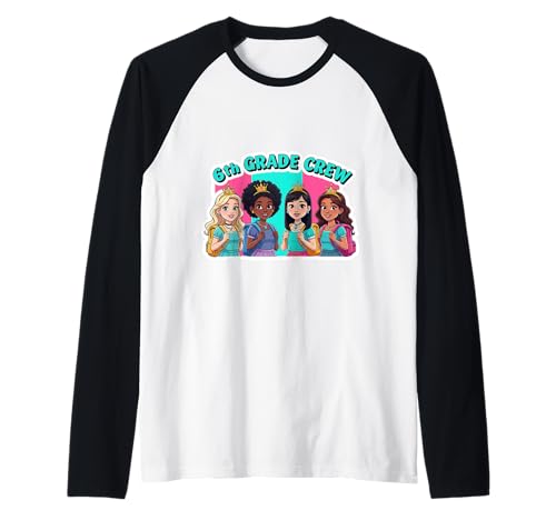 Mädchen 6. Klasse Crew Princess Sixth Grader Back To School Raglan Mädchen 6. Klasse Crew Princess Sixth Grader Back To School Raglan von Girls 6th Grade Crew Princess Sixth Grader Merch