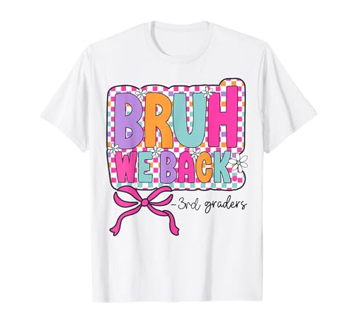 Bruh We unterstützen Mädchen der 3. Klasse Coquette Bow zurück zur Schule T-Shirt von Girls Coquette Bow Back To School Gifts