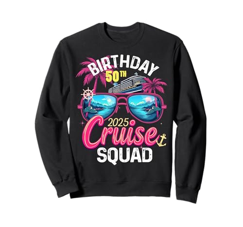 Girls Gone Cruising Trip 2025, 50. Geburtstag, Cruise Squad Sweatshirt Girls Gone Cruising Trip 2025, 50. Geburtstag, Cruise Squad Sweatshirt von Girls Cruising Birthday 50th Cruise Squad 2025