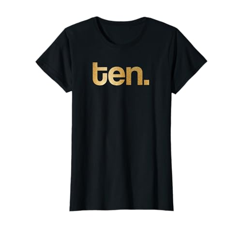 Mädchen Gold Ten Shirt 10. Geburtstag Shirt T-Shirt von Girls Gold Ten TShirt 10th Birthday TShirt
