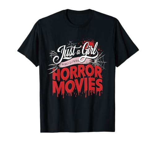 Just A Girl Who Loves Horrorfilme Teenage Women Cinema T-Shirt Just A Girl Who Loves Horrorfilme Teenage Women Cinema T-Shirt von Girls Horror Movie Scary Film Lover Spooky