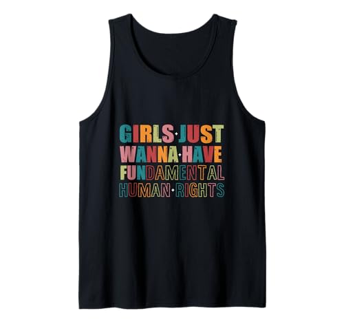 Girls Just Wanna Have Fundamental Human Rights Tank Top Girls Just Wanna Have Fundamental Human Rights Tank Top von Girls Just Wanna Have Fun, Funny Feminist Ideas