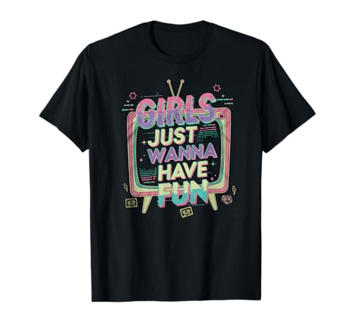 Girls Just Wanna Have Fun Tshirt Damen 80er Kostüm 90er T-Shirt von Girls Just Wanna Have Fun Tshirt Damen JGA Retro
