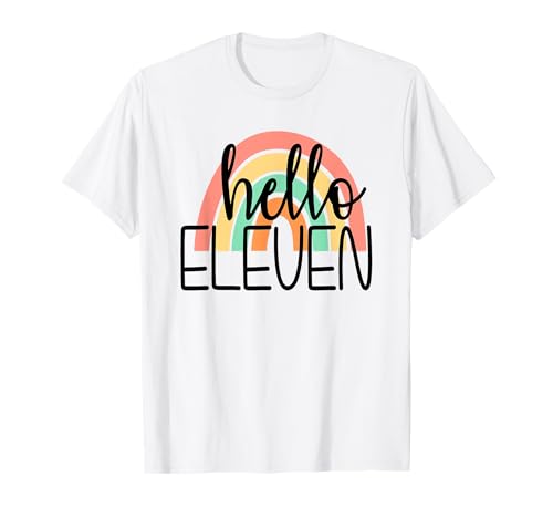 Hello Eleven Rainbow, 11. Geburtstag, Mädchen im Alter von 11 Jahren T-Shirt Hello Eleven Rainbow, 11. Geburtstag, Mädchen im Alter von 11 Jahren T-Shirt von Girls Kids Toddlers Birthday Gift, Rainbow Shirt