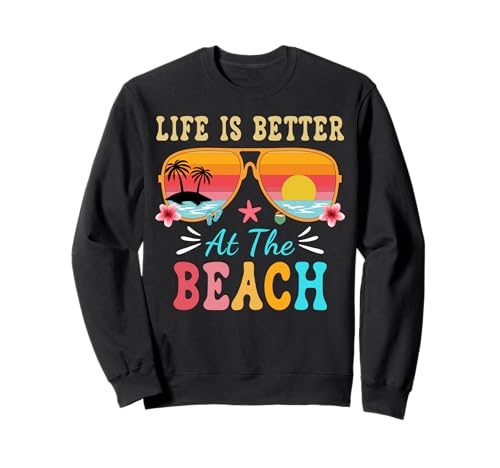 Life is Better at The Beach Sonnenbrille Herren Damen Jungen Mädchen Sweatshirt von Girls Life is Better at The Beach Tees