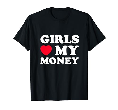 Girls Love My Money T-Shirt von Girls Love My Money