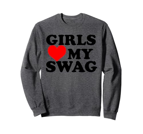Girls Love My Swag Sweatshirt von Girls Love My Swag Tees