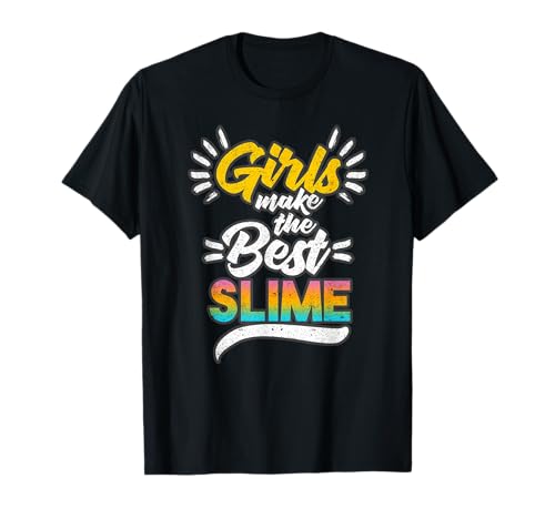 Mädchen Machen den besten Schleim, niedliches Basteln, lustige Schleimkönigin T-Shirt Mädchen Machen den besten Schleim, niedliches Basteln, lustige Schleimkönigin T-Shirt von Girls Make The Best Slime DIY Slime Queen Gifts