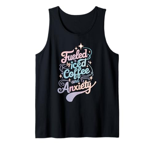 Motiv „Fueled by Iced Coffee and Anxiety“, Kaffeeliebhaberin für Mädchen Tank Top Motiv „Fueled by Iced Coffee and Anxiety“, Kaffeeliebhaberin für Mädchen Tank Top von Girls Quirky Anxiety Coffee Lover Cafe