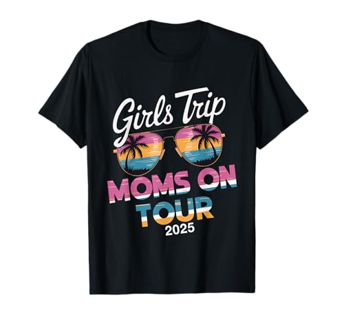 MÄDCHEN TRIP MOMS ON TOUR 2025 T-Shirt MÄDCHEN TRIP MOMS ON TOUR 2025 T-Shirt von Girls Trip 2025 Lip Apparel
