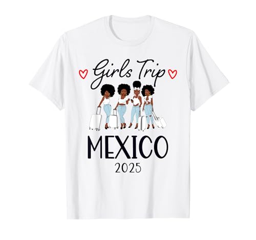 Girls Trip 2025 Mexiko Damen Wochenende Sommerurlaub T-Shirt Girls Trip 2025 Mexiko Damen Wochenende Sommerurlaub T-Shirt von Girls Trip 2025