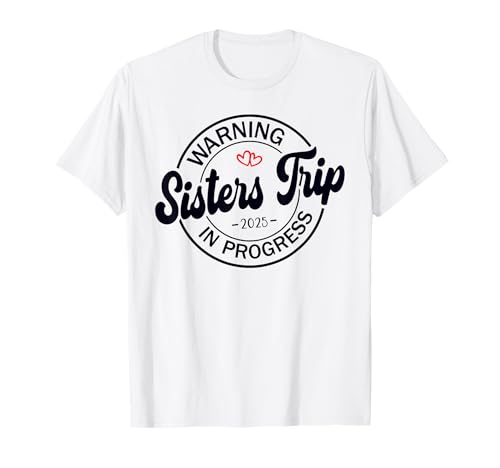 Sisters Trip 2025 Wochenendtrip für Damen, passende Gruppe T-Shirt Sisters Trip 2025 Wochenendtrip für Damen, passende Gruppe T-Shirt von Girls Trip 2025