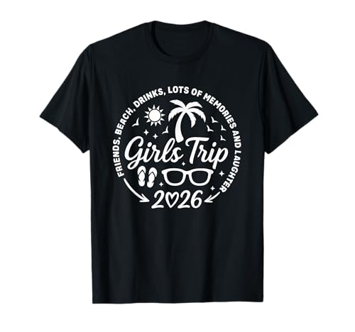 Mädchenausflug 2026 Freunde Beach Drinks Viele Erinnerungen Damen T-Shirt Mädchenausflug 2026 Freunde Beach Drinks Viele Erinnerungen Damen T-Shirt von Girls Trip 2026 Cute Girls Weekend Summer Vacation