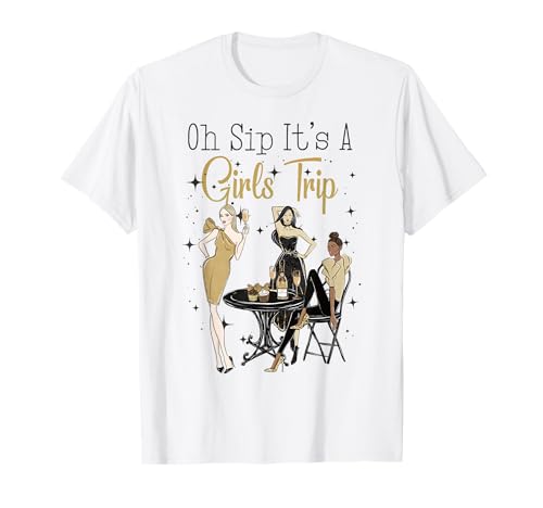 Mädchenwochenende Damen Oh Sip It's A Girls Trip 2024 T-Shirt von Girls Trip Favors Girls Weekend Accessories