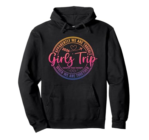 Mädchenwochenende Damen We Are Trouble Girls Trip 2026 Pullover Hoodie von Girls Trip Favors Girls Weekend Accessories