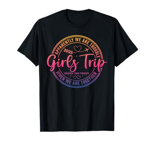 Mädchenwochenende Frauen We Are Trouble Girls Trip 2025 T-Shirt von Girls Trip Favors Girls Weekend Accessories