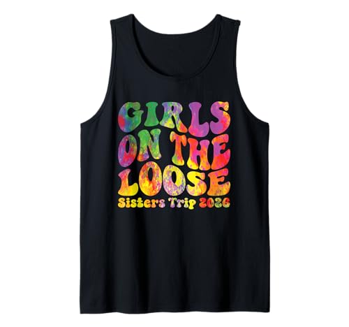 Sisters Weekend Mädchen auf dem Loose Sisters-Ausflug 2026 Tank Top von Girls Trip Favors Sisters Getaway Accessories