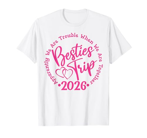 Besties Trip 2026, Girls Weekend, Urlaub, Frauen, Matching T-Shirt Besties Trip 2026, Girls Weekend, Urlaub, Frauen, Matching T-Shirt von Girls Trip Group Matching 2026