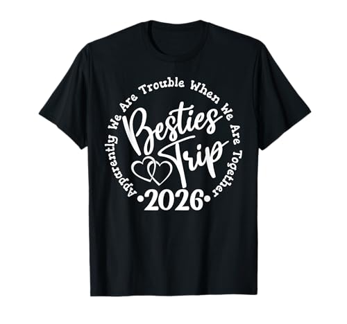 Besties Trip 2026, Mädchenwochenende, Urlaub für Damen T-Shirt Besties Trip 2026, Mädchenwochenende, Urlaub für Damen T-Shirt von Girls Trip Group Matching 2026