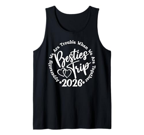 Besties Trip 2026, Mädchenwochenende, Urlaub für Damen Tank Top Besties Trip 2026, Mädchenwochenende, Urlaub für Damen Tank Top von Girls Trip Group Matching 2026