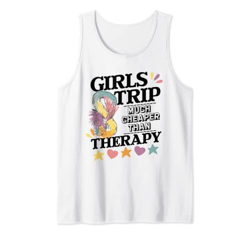 Girls Trip Much Cheaper Than A Therapy Ladies Tank Top von Girls Trip Much Cheaper Than A Therapy Ladies