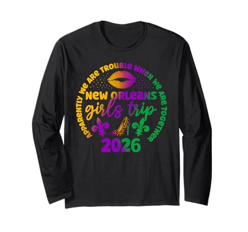 New Orleans Girls Trip 2026 Anscheinend Troubles Together Langarmshirt New Orleans Girls Trip 2026 Anscheinend Troubles Together Langarmshirt von Girls Trip New Orleans Nola Mardi Gras Apparel