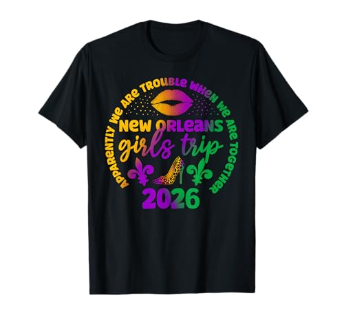 New Orleans Girls Trip 2026 Anscheinend Troubles Together T-Shirt New Orleans Girls Trip 2026 Anscheinend Troubles Together T-Shirt von Girls Trip New Orleans Nola Mardi Gras Apparel