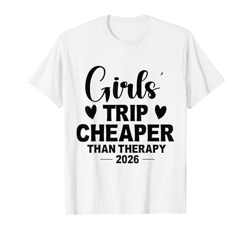 Mädchenreise billiger als Therapie 2026, Urlaubsparty für Mädchen T-Shirt Mädchenreise billiger als Therapie 2026, Urlaubsparty für Mädchen T-Shirt von Girls Trip Summer Vacation Girls Weekend 2026
