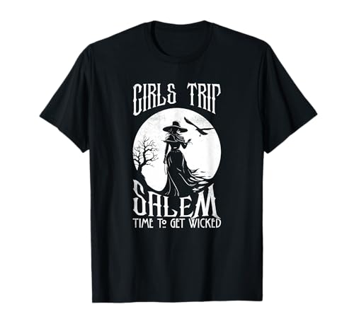 Girls Trip to Salem Time To Get Wicked T-Shirt Girls Trip to Salem Time To Get Wicked T-Shirt von Girls Trip to Salem Time To Get Wicked