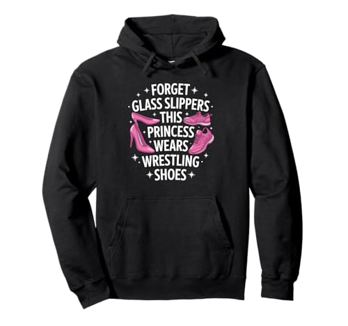 Lustige Prinzessin Spruch trägt Wrestling Schuhe Humor Frauen Pullover Hoodie von Girls Wrestling Sports Lovers Strong Athlete Fans