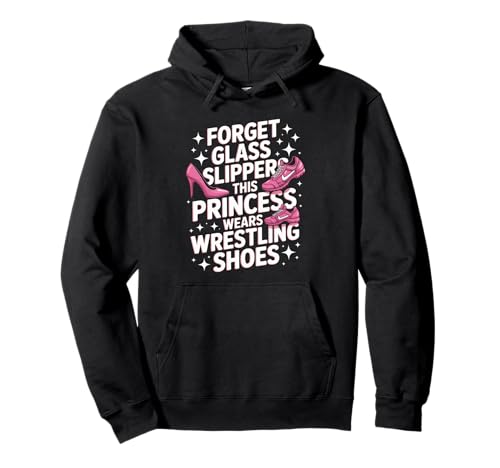Lustige Prinzessin Spruch trägt Wrestling Schuhe Humor Frauen Pullover Hoodie von Girls Wrestling Sports Lovers Strong Athlete Fans