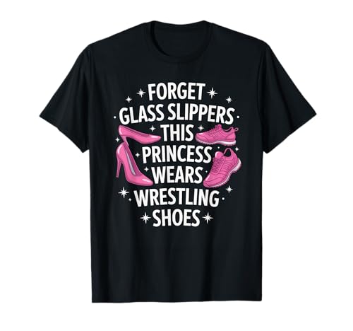 Lustige Prinzessin Spruch trägt Wrestling Schuhe Humor Frauen T-Shirt von Girls Wrestling Sports Lovers Strong Athlete Fans