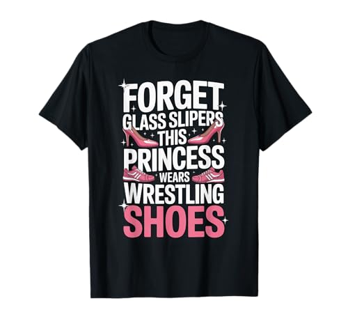 Lustige Prinzessin Spruch trägt Wrestling Schuhe Humor Frauen T-Shirt von Girls Wrestling Sports Lovers Strong Athlete Fans