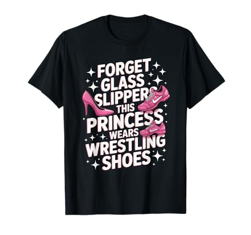 Lustige Prinzessin Spruch trägt Wrestling Schuhe Humor Frauen T-Shirt von Girls Wrestling Sports Lovers Strong Athlete Fans