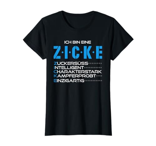 T Shirt Zicke Ich bin eine Zicke Girly Shirt Funshirt T-Shirt T Shirt Zicke Ich bin eine Zicke Girly Shirt Funshirt T-Shirt von Girly Zicke Fun T Shirt