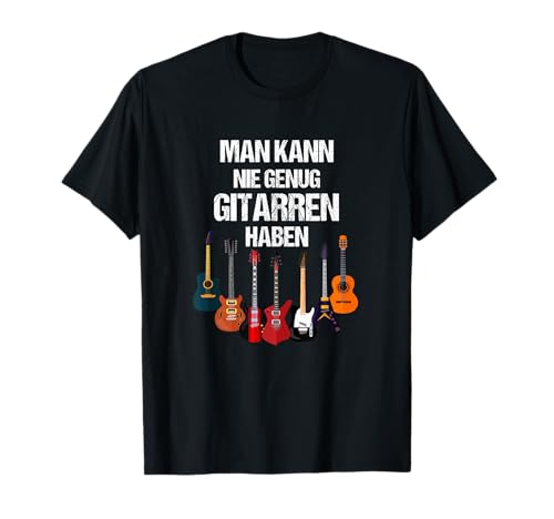 Gitarre - Man kann nie genug Gitarren haben - Gitarren T-Shirt Gitarre - Man kann nie genug Gitarren haben - Gitarren T-Shirt von Gitarren Lover - Gitarren Geschenke Spruch Design