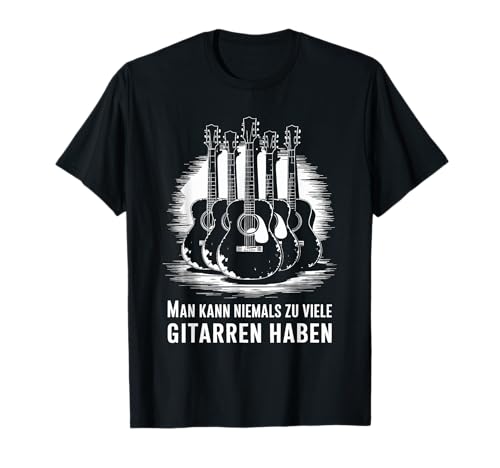 Gitarrist , Man kann niemals zu viele Gitarren haben T-Shirt von Gitarren Spieler Herren & Gitarrist