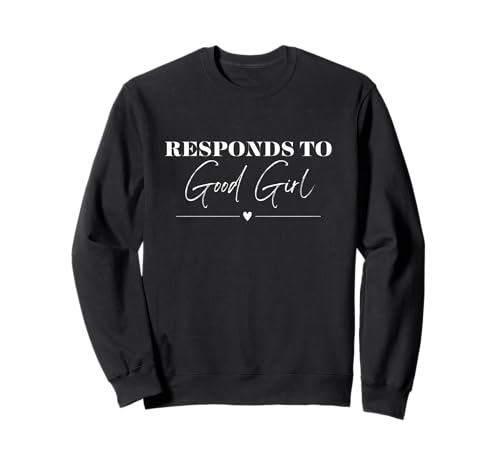 Reagiert auf Good Girl Dark Romance Smut Reader Sweatshirt Reagiert auf Good Girl Dark Romance Smut Reader Sweatshirt von Give Me A Hand Necklace And Tell Me I'm A Girl