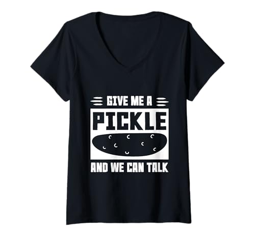 Damen Give Me A Pickle Gurken Gurken Gurken Gemüse Eingelegt T-Shirt mit V-Ausschnitt von Give Me A Pickle