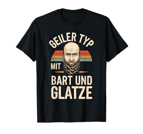 Geiler Typ Mit Bart Und Glatze Für Echte Männer Mit Bart T-Shirt Geiler Typ Mit Bart Und Glatze Für Echte Männer Mit Bart T-Shirt von Glatze & Bart Spruch für Bartträger & Glatzkopf