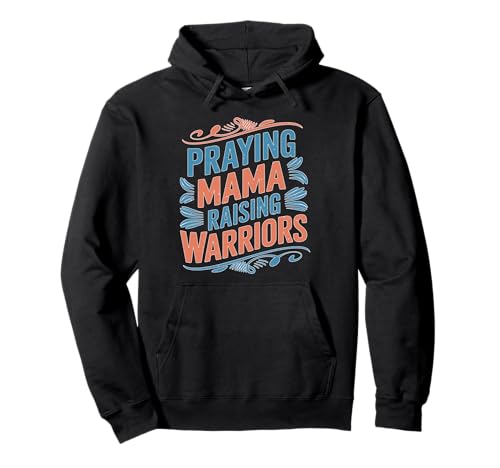 Praying Mama Raising Warriors Glaube Mutterschaft Mutter Pullover Hoodie von Glaube Familiengebet Mütter