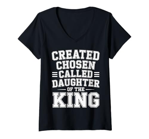 Damen Created Chosen Called Daughter of The King - T-Shirt mit V-Ausschnitt von Glaube Identität Christliche Frau