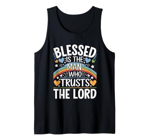 Blessed Is The Man Who Trusts The Lord Glaube -------- Tank Top von Glaube inspirierender Gläubiger